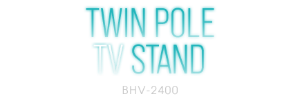 ツインポールテレビスタンド BHV-2400-BK